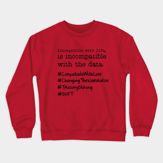 Changing the Narrative for Trisomy Crewneck Sweatshirt by SOFT Trisomy Awareness